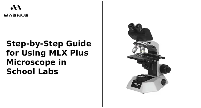 Step-by-Step Guide for Using MLX Plus Microscope in School Labs